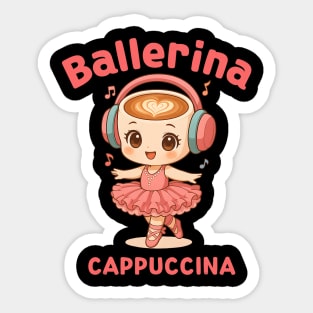 Cute Italian Brainrot Meme Ballerina Cappuccino Gen Z Kids Sticker